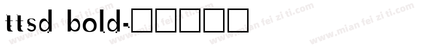 ttsd bold字体转换